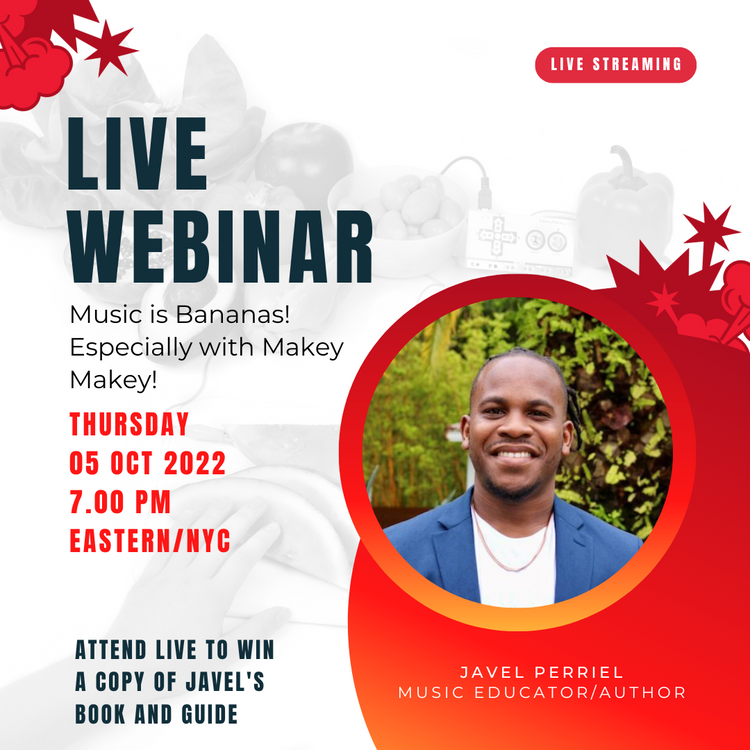 Webinar: Music is Bananas! Especially with Makey Makey!