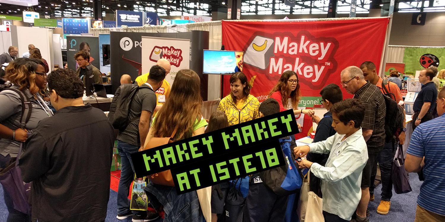 Makey Makey at ISTE