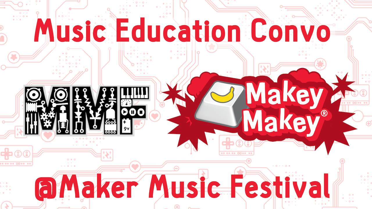 Maker Music Festival Music Education Convo