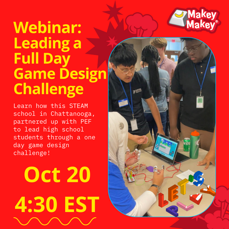 Webinar: Leading a Full Day Game Design Challenge with Makey Makey and MakeCode Arcade