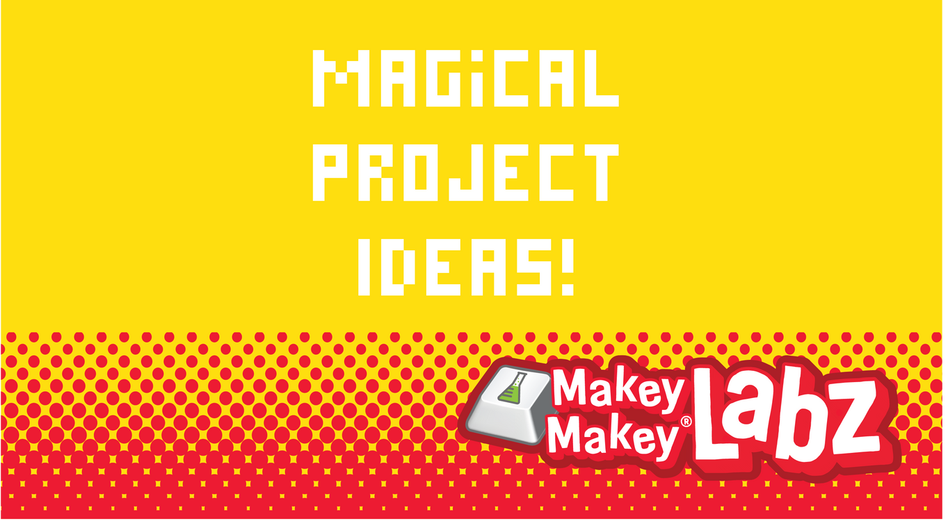 Magical Project Ideas!