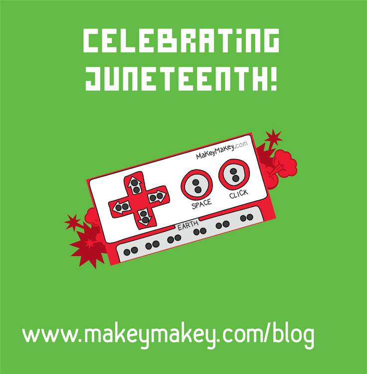 Celebrating Juneteenth with a Maker Mash-up by Sam Yancey