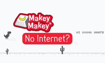 Makey Makey No Internet?